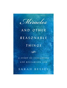 Miracles and Other Reasonable Things - 9780232534184