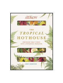 Royal Botanic Gardens Kew - The Tropical Hothouse - 9780233006017