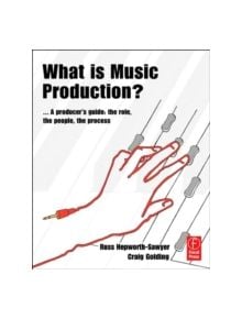 What is Music Production? - 9780240811260