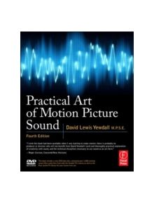 Practical Art of Motion Picture Sound - 9780240812403