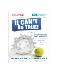 DK Braille It Can't Be True! - 11027 - 9780241228401