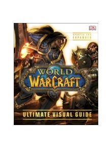 World of Warcraft Ultimate Visual Guide - 11027 - 9780241245736