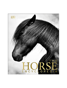 The Horse Encyclopedia - 9780241249789