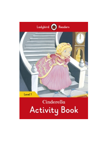 Cinderella Activity Book - Ladybird Readers Level 1 - 9780241254172