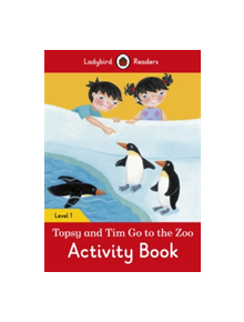 Topsy and Tim: Go to the Zoo Activity Book - Ladybird Readers Level 1 - 9780241254233