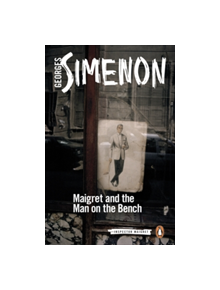 Maigret and the Man on the Bench - 9780241277447