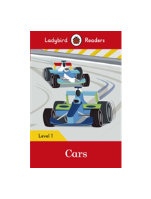 Cars - Ladybird Readers Level 1 - 9780241283547