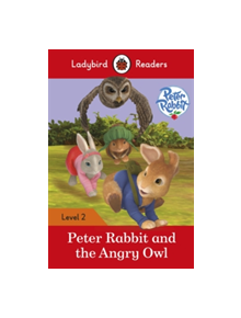 Peter Rabbit and the Angry Owl - Ladybird Readers Level 2 - 9780241283691