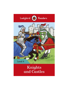 Knights and Castles - Ladybird Readers Level 4 - 9780241284322