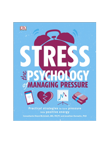 Stress The Psychology of Managing Pressure - 9780241286272