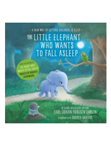 The Little Elephant Who Wants to Fall Asleep - 9780241291238