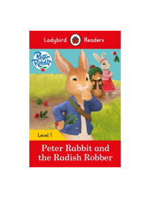 Peter Rabbit and the Radish Robber - Ladybird Readers Level 1 - 9780241297421