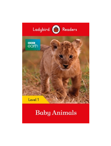 BBC Earth: Baby Animals - Ladybird Readers Level 1 - 9780241297452