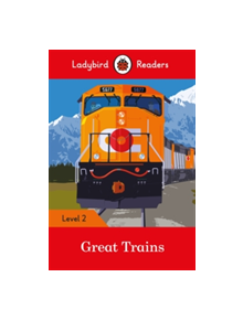 Great Trains- Ladybird Readers Level 2 - 9780241298084