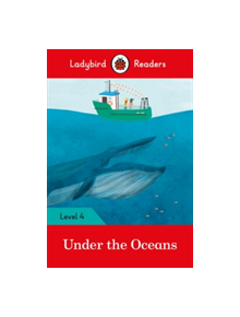 Under the Oceans - Ladybird Readers Level 4 - 9780241298886