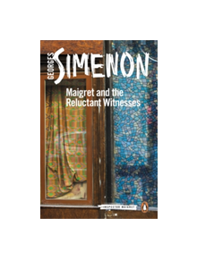 Maigret and the Reluctant Witnesses - 9780241303856