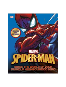 Spider-Man Inside the World of Your Friendly Neighbourhood Hero - 11027 - 9780241306345