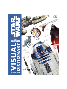 Star Wars The Complete Visual Dictionary New Edition - 11027 - 9780241316559