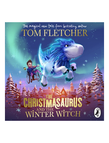 The Christmasaurus and the Winter Witch - 9780241338582