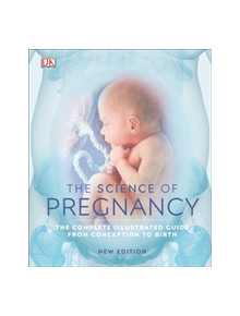 The Science of Pregnancy - 9780241363652