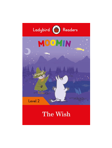 Moomin: The Wish - Ladybird Readers Level 2 - 9780241365298