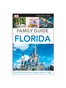 DK Eyewitness Family Guide Florida - 9780241365588