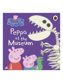 Peppa Pig: Peppa at the Museum - 9780241371619