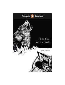 Penguin Readers Level 2: The Call of the Wild - 9780241375259