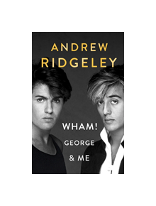 Wham! George & Me - 9780241385807