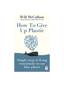 How to Give Up Plastic - 9780241388938