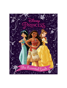 Disney Princess The Essential Guide New Edition - 9780241389171