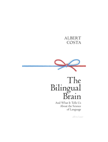 The Bilingual Brain - 9780241391518