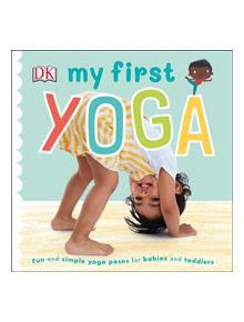 My First Yoga - 9780241395769