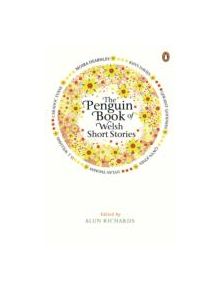 The Penguin Book of Welsh Short Stories - 9780241955468