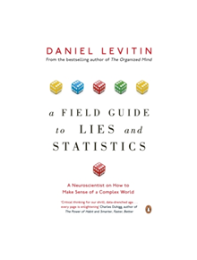 A Field Guide to Lies and Statistics - 9780241974872