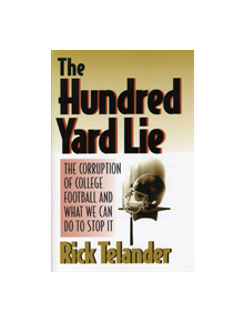 The Hundred Yard Lie - 9780252065231