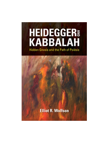 Heidegger and Kabbalah - 9780253042576