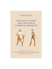 Gesture in Naples and Gesture in Classical Antiquity - 9780253215062