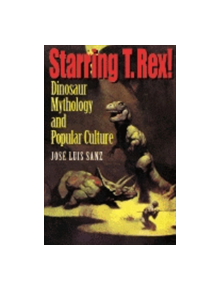 Starring T. Rex! - 9780253215505