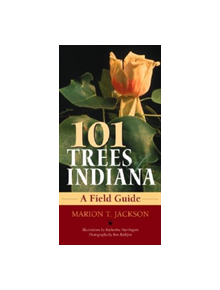 101 Trees of Indiana - 9780253216946