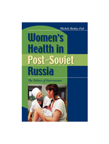 Women's Health in Post-Soviet Russia - 9780253217677