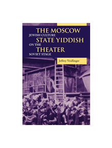 The Moscow State Yiddish Theater - 9780253218926