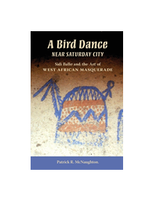 A Bird Dance near Saturday City - 9780253219848