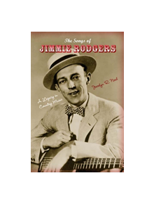 The Songs of Jimmie Rodgers - 9780253220820