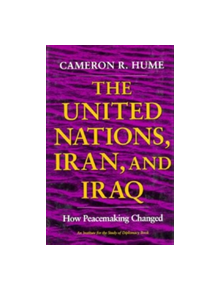 The United Nations, Iran, and Iraq - 9780253328748