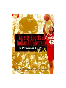 Varsity Sports at Indiana University - 9780253335784