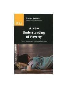 New Understanding of Poverty - 9780255366380