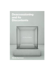 Deaccessioning and its Discontents - 9780262037587