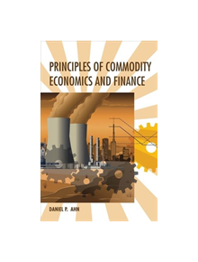 Principles of Commodity Economics and Finance - 9780262038379