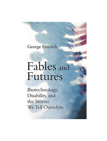 Fables and Futures - 9780262039567